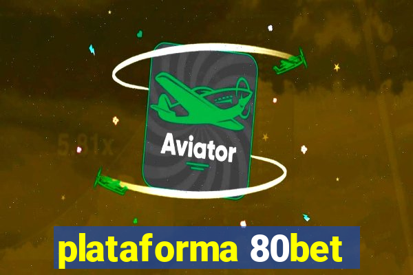 plataforma 80bet